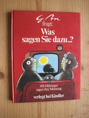 G. Brie fragt: Was sagen Sie dazu ... ? - 458 Mitbürger sagen ihre Meinung