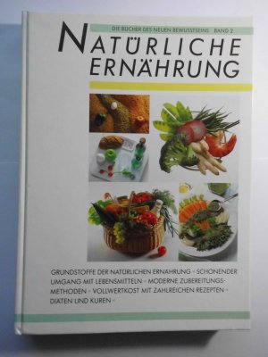 Natürliche Ernährung - Die Bücher des Neuen Bewusstseins - Band 2