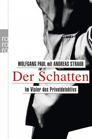 gebrauchtes Buch – Straub, Andreas; Paul – Der Schatten - Im Visier des Privatdetektivs