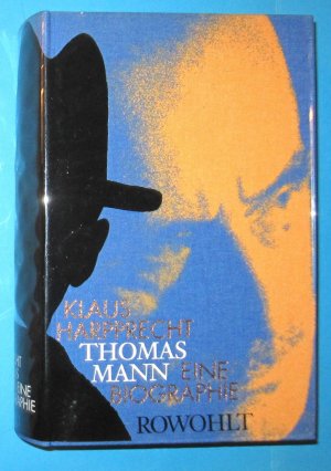 Thomas Mann - Eine Biographie. Signiert mit Widmung.