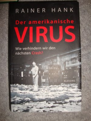 gebrauchtes Buch – Rainer Hank – Der amerikanische Virus - Wie verhindern wir den nächsten Crash?