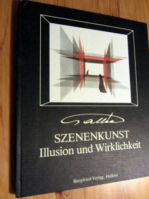 Szenenkunst. Illusion und Wirklichkeit.