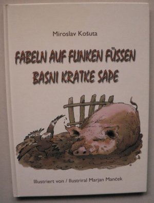 Fabeln auf flinken Füssen/Basni kratke sape