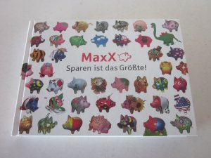 MaxX - Sparen ist das Größte!