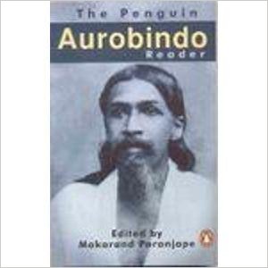 The Penguin Aurobindo Reader