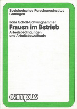 Frauen im Betrieb - Arbeitsmotivation und Arbeitsbewusstsein