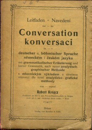 Leitfaden zur Konversation in deutscher u. böhmischer Sprache/ Navedeni ku konversaci v nemeckem i ceskem jazyku