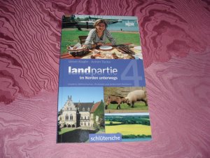 gebrauchtes Buch – Koglin, Ulrich; Tacke – Landpartie      Im          Norden    unterwegs        Im   Norden    unterwegs       Usedom   Dithmarschen,     Eichsfeld,     Grafschaft     Bentheim   4