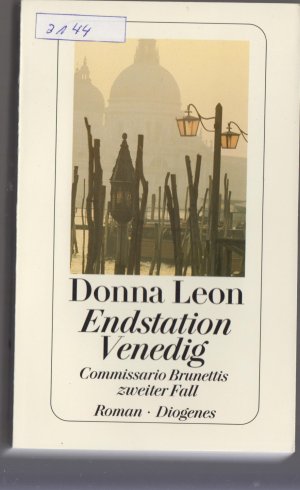 gebrauchtes Buch – Donna Leon – Endstation Venedig - Commissario Brunettis zweiter Fall