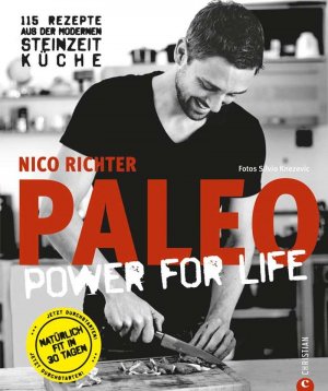 PALEO power for life - 115 Rezepte aus der modernen Steinzeitküche. Wie NEU!