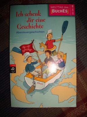 gebrauchtes Buch – Ich schenk dir eine Geschichte 2009 - Abenteuergeschichten