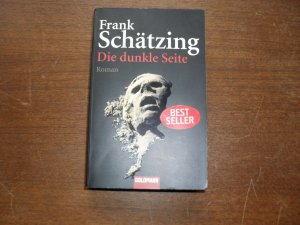 gebrauchtes Buch – Frank Schätzing – Die dunkle Seite : Roman