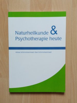 gebrauchtes Buch – Schirmohammadi, Abbas; Schirmohammadi – Naturheilkunde & Psychotherapie heute