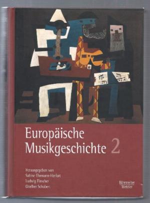 gebrauchtes Buch – Ehrmann-Herfort, Sabine / Ludwig Finscher / Giselher Schubert  – Europäische Musikgeschichte. Band 2.