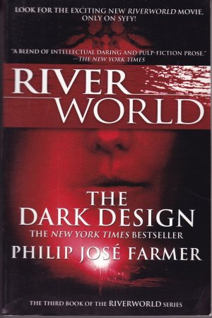 The Dark Design (Riverworld Saga, Book 3)