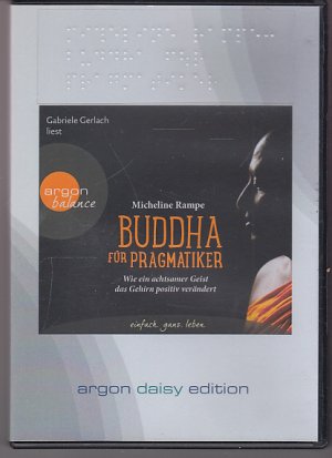 Buddha für Pragmatiker (DAISY Edition) - Wie ein achtsamer Geist das Gehirn positiv verändert