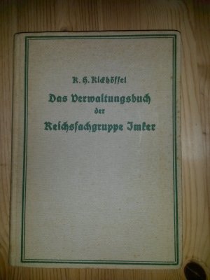 Das Verwaltungsbuch der Reichsfachgruppe Imker