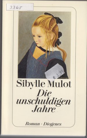 gebrauchtes Buch – Sibylle Mulot – Die unschuldigen Jahre