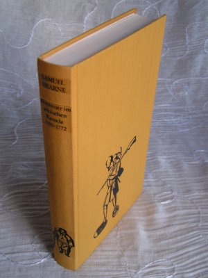 Abenteuer im arktischen Kanada. Die Suche nach der Nordwest-Passage 1769-1772. Herausgegeben und eingeführt von Volker Matthies. Mit 37 zeitgenössischen […]