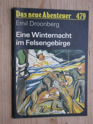 gebrauchtes Buch – Emil Droonberg – Das neue Abenteuer 479: Eine Winternacht im Felsengebirge - Die beiden Taucher