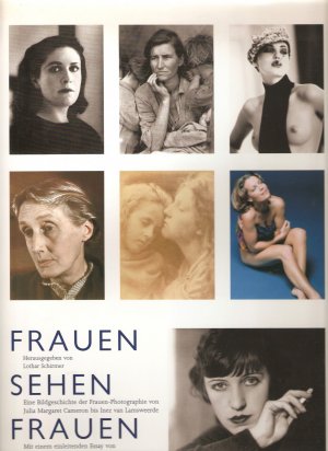 Frauen sehen Frauen - eine Bildgeschichte der Frauenfotografie - Bronfen, Elisabeth