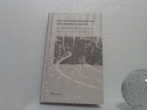 gebrauchtes Buch – Pittler, Andreas P – Von der Donaumonarchie zum vereinten Europa. - 20 Reichratsabgeordnete, die Geschichte schrieben. [hrsg. von der Palamentsdirektion. Text: Andreas P. Pittler ; Maria -Luise Janota (Alcide de Gasperi). Mitarb: Zuzana Bekecova ...]