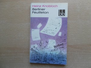 gebrauchtes Buch – Heinz Knobloch – Berliner Feuilleton