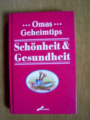 gebrauchtes Buch – Caroline Bayer – "*** Omas Geheimtips *** - Schönheit & Gesundheit"