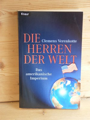 gebrauchtes Buch – Clemens Verenkotte – "Die Herren der Welt" das amerikanische imperium