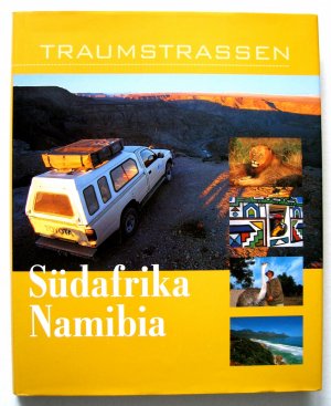 gebrauchtes Buch – Ackermann, Ulla Text/ Thomas Härtrich und Peter Hirth – Traumstrassen Südafrika Namibia, Großband, 176 Seiten, Bilder, Karten, 8 Reiserouten