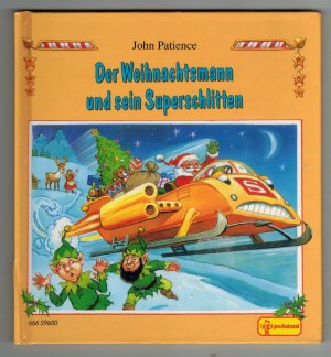 Der Weihnachtsmann und sein Superschlitten - Zum Vorlesen und Selberlesen