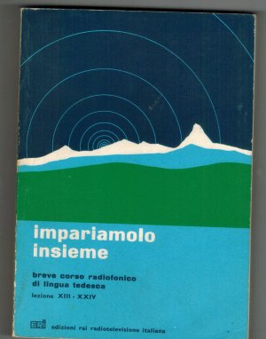 antiquarisches Buch – a cura del prof. Gualtiero Guidi /// Bayerischer Rundfunk – imperiamolo insieme  II - breve corso radiofonico di lingua tedesca  - lezione XIII - XXIV