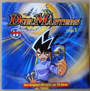 gebrauchtes Hörbuch – Duel Masters Folge 1 - Das Original Hörspiel zur TV-Serie