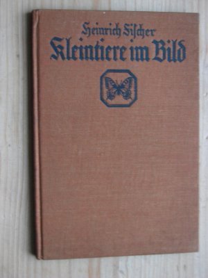 antiquarisches Buch – Heinrich Fischer – Kosmos : Kleintiere im Bild