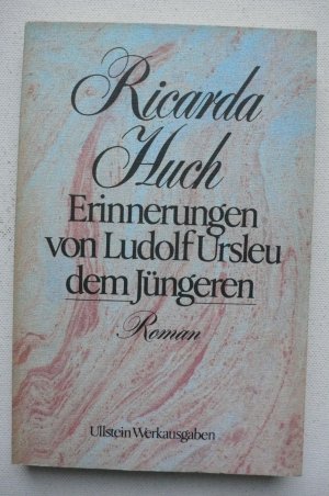 gebrauchtes Buch – Ricarda Huch – Erinnerungen von Ludolf Ursleu dem Jüngeren