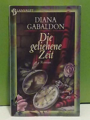 gebrauchtes Buch – Diana Gabaldon – Die geliehene Zeit