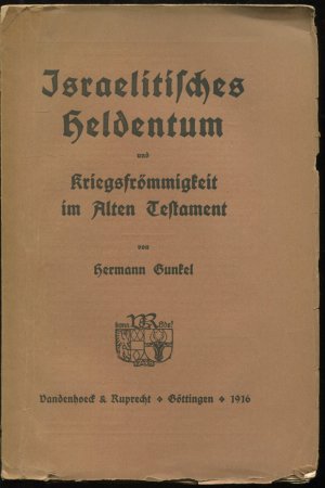 Israelitisches Heldentum und Kriegsfrömmigkeit im Alten Testament