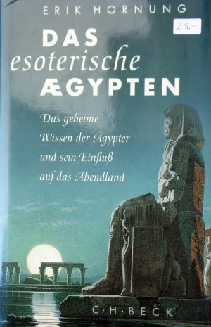 gebrauchtes Buch – Erik Hornung – Das esoterische Ägypten