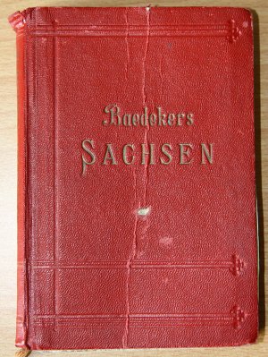 Sachsen. Handbuch für Reisende. Mit 20 Karten und 26 Plänen