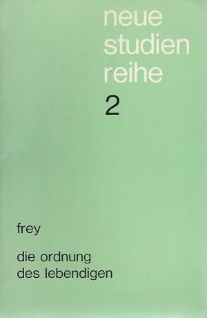 antiquarisches Buch – Rudolf Frey – Die Ordnung des Lebendigen  - Abstammungslehre und Schöpfungsglaube