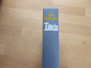 Tigris. Auf der Suche nach unserem Ursprung