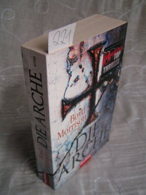 gebrauchtes Buch – Boyd Morrison – Die Arche. Thriller - Deutsche Erstveröffentlichung