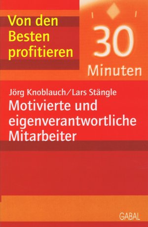 Motivierte und eigenverantwortliche Mitarbeiter