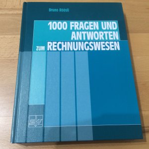 1000 Fragen und Antworten zum Rechnungswesen - Röösli, Bruno