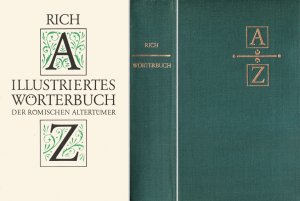 Illustriertes Wörterbuch der Römischen Alterthümer. Mit steter Berücksichtigung der Griechischen. Enthaltend Zwei Tausend Holzschnitte nach Denkmälern der alten Kunst und Industrie (Altertümer)