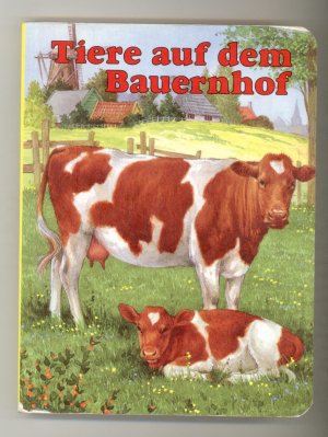 Tiere auf dem Bauernhof. - Gisela Fischer (Text) und J. C. van Hunnik (Illustrationen)