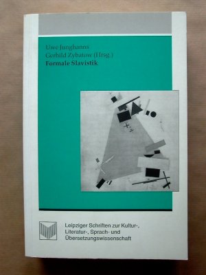 Formale Slavistik. [Leipziger Schriften zur Kultur-, Literatur-, Sprach- und Übersetzungswissenschaft. Band 7.]