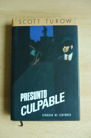 gebrauchtes Buch – Scott Turow – Presunto Culpable  Roman auf spanisch ( Originaltitel : Pleading Guilty Deutscher Titel : So wahr mir Geld helfe)