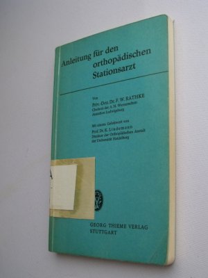 antiquarisches Buch – W. Rathke – Anleitung für den orthopädischen Stationsarzt