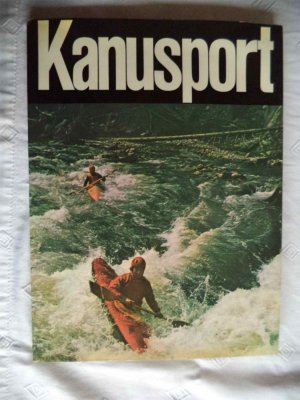 Kanusport - in Wort und Bild